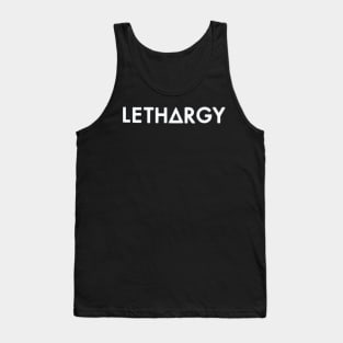 lethargy (white) Tank Top